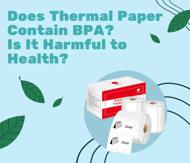 Does thermal paper contain bisphenol A (BPA)? Is it harmful to health?